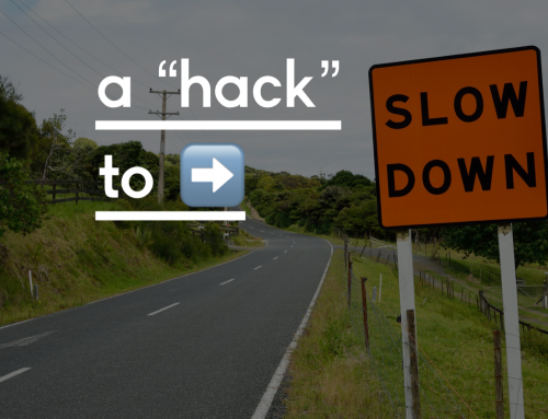 A “Hack” To Slow Down